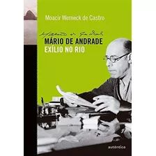 Mario De Andrade: Exilio No Rio