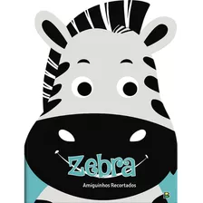 Amiguinhos Recortados Ii: Zebra, De Mammoth World. Editora Todolivro Distribuidora Ltda., Capa Mole Em Português, 2022