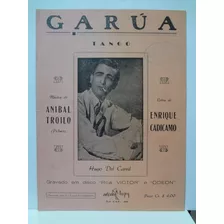 Partitura Piano Tango Garuá Anibal Troilo ( Pichuco ) 