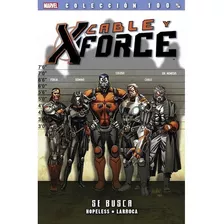 Cable Y X Force Vol 1 Se Busca Marvel Panini (español)