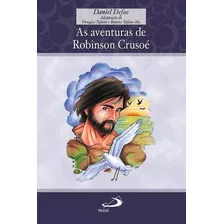 As Aventuras De Robinson Crusoe - 1ªed.(2011) - Livro