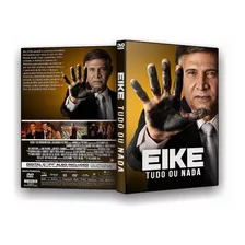 Dvd Eike: Tudo Ou Nada (nacional)