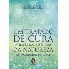 Livro Um Tratado De Cura Através Das Essências Da Natureza