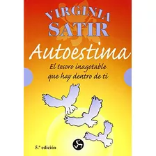 Libro Autoestima El Tesoro Inagotable Que Hay Dentro De Ti D