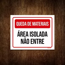 Placa Queda De Materiais Área Isolada Não Entre 36x46