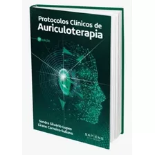 Protocolos Clínicos De Aurículoterapia - 3ª Ed. - Lopes