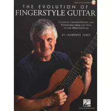 The Evolution Of Fingerstyle Guitar: Classical Guitar Histo.