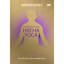 Livro Autoperfeição Com Hatha Yoga (edição Especial)