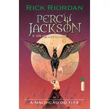 A Maldição Do Titã: (série Percy Jackson E Os Olimpianos), De Rick Riordan. Série Percy Jackson E Os Olimpianos, Vol. 3. Editora Intrínseca Ltda., Capa Mole, Edição 1 Em Português, 2023