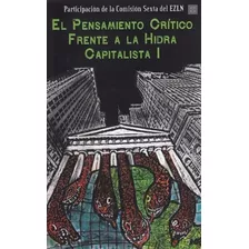 El Pensamiento Critico Frente A La Hidra Capitalista - Ezln