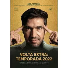 Volta Extra: Temporada 2022: Cabeça Fria, Coração Quente