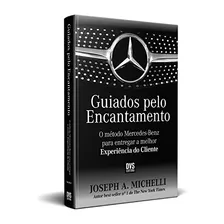 Libro Guiados Pelo Encantamento O Método Mercedes Benz Para