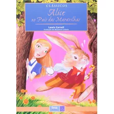 Alice No País Das Maravilhas: Clássicos, De Carrol, Lewis. Série Ibep Jovem Editora Ibep - Instituto Brasileiro De Edicoes Pedagogicas Ltda., Capa Mole Em Português, 2011