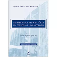 Fisioterapia Respiratória Em Pediatria E Neonatologia, De Sarmento, George Jerre Vieira. Editora Manole Ltda, Capa Mole Em Português, 2011
