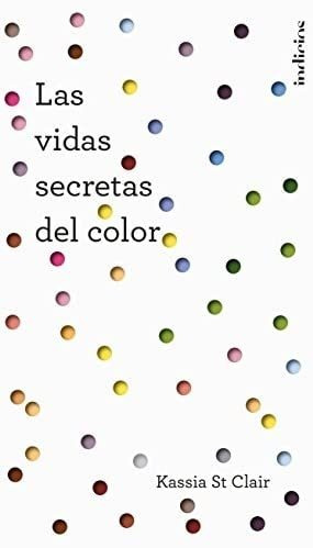 Libro: La Vida Secreta De Los Colores (spanish Edition)
