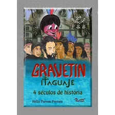 Gravetin (versão P&b): Itaguajé, 4 Séculos De História, De Helio Parron Ferrara. Série Não Aplicável, Vol. 1. Editora Clube De Autores, Capa Mole, Edição 2 Em Português, 2020