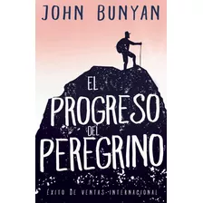 El Progreso Del Peregrino : John Bunyan 