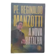 Livro A Nova Batalha Do Padre Reginaldo Manzotti