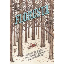 Na Floresta: Contos De Fadas Dos Irmãos Grimm Em Quadrinhos, De Méndez, María Elina. Editora Wmf Martins Fontes Ltda, Capa Mole Em Português, 2019