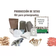 Kit Para Principiantes- Cultivo Casero De Setas