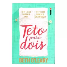 Livro Teto Para Dois - Romance Por Beth O'leary - Novo Lacrado