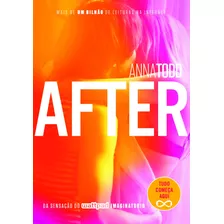 After, De Todd, Anna. Série After (1), Vol. 1. Editora Schwarcz Sa, Capa Mole Em Português, 2014