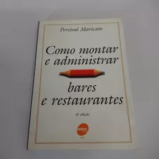 Livro Como Montar E Administrar Bares E Restaurantes V1199