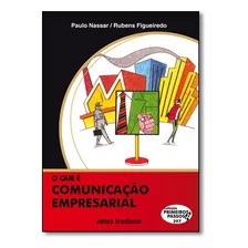 Livro O Que E Comunicacao Empresarial, De Nassar. Editora Brasiliense, Capa Mole, Edição 1 Em Português, 1995