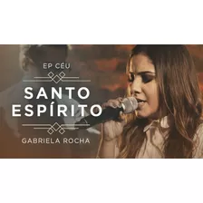 (multitracks) Gabriela Rocha - Santo Espírito Vem