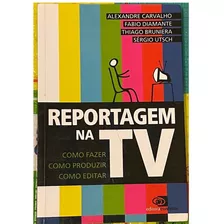 Livro: Reportagem Na Tv