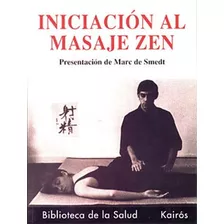 Iniciacion Al Masaje Zen (kai)