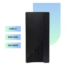 Desktop Core I3 Ram 16gb Ssd 240gb Na Promoção