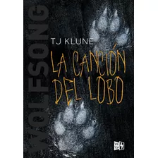 La Canción Del Lobo: Wolfsong, De Klune, T. J.. Editorial Vrya, Tapa Blanda En Español, 2019