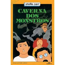Caverna Dos Monstros - Carr, Stella - Melhoramentos