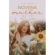 Novena Mulher De Fé, De Brasil, Aline. Editora Ação Social Claretiana, Capa Mole Em Português, 2021