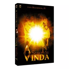 A Segunda Vinda, De Macarthur Júnior, John. Editora Casa Publicadora Das Assembleias De Deus, Capa Mole Em Português, 2008