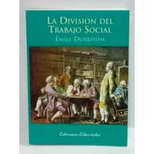 La División Del Trabajo Social - Emile Durkheim