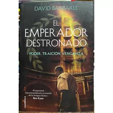 El Emperador Destronado - David Barbaree