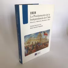 1818 La Proclamación De La Independencia De Chile