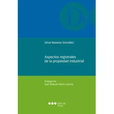 Aspectos Registrales De La Propiedad Industrial - Navares...