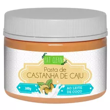 Pasta De Castanha De Caju Ao Leite De Coco Eat Clean 300g