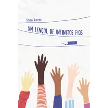 Um Lençol De Infinitos Fios, De Ventura, Susana. Editora Gaivota Ltda., Capa Mole Em Português, 2019