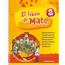 El Libro De Mate 2 Santillana, De Broitman, Claudia. Editorial Santillana, Tapa Blanda En Español, 2020