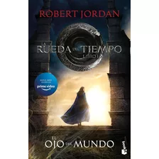 Libro Rueda Del Tiempo 1 [ El Ojo Del Mundo ] Robert Jordan