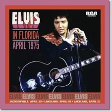 Cd Ftd 7'' Elvis In Florida April 1975 ( Lacrado)