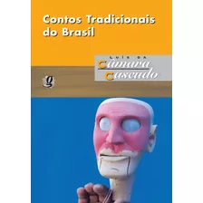 Contos Tradicionais Do Brasil, De Cascudo, Luís Da Câmara. Série Luís Da Câmara Cascudo Editora Grupo Editorial Global, Capa Mole Em Português, 2003