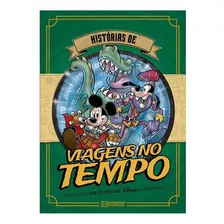 Disney Especial Historias De Viagem No Tempo: Disney Especial Historias De Viagem No Tempo, De Disney. Série Disney, Vol. 1. Editora Culturama, Capa Dura, Edição 1 Em Português, 2020