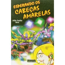 Livro Esperando Os Cabeças Amarelas Júlio Emílio Braz