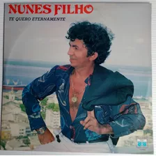 Lp Nunes Filho Te Quero Eternamente