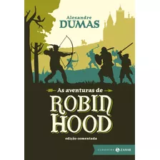 As Aventuras De Robin Hood: Edição Comentada, De Dumas, Alexandre. Editora Schwarcz Sa, Capa Dura Em Português, 2014